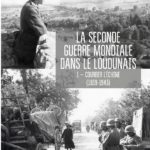 La Seconde Guerre mondiale dans le Loudunais, par Jacques Albert et Jacques Pirondeau
