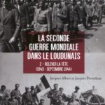 La Seconde Guerre mondiale dans le Loudunais, tome 2 : Relever la tête